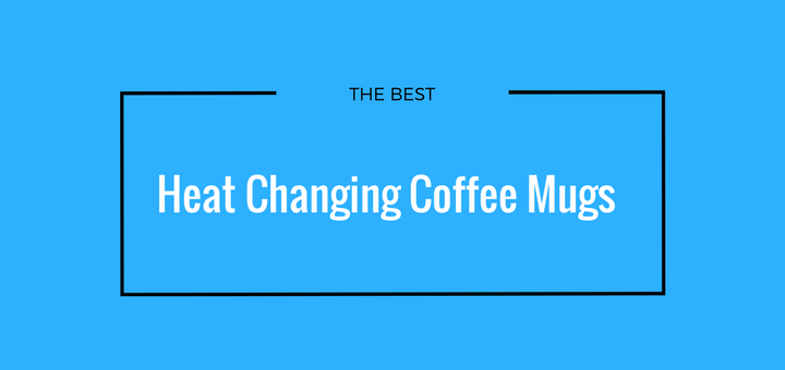 Best heat changing coffee mugs