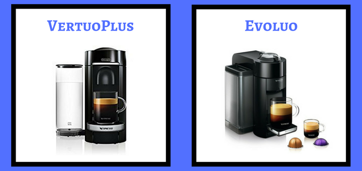 What Is The Difference Between Nespresso VertuoPlus and Evoluo 