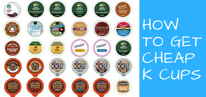Cheap K Cups find them and buy them all