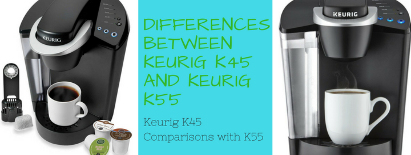 Keurig K55 vs K45