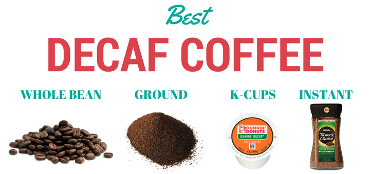 Best decaf coffee (whole bean, ground, K-cups and instant decaffeinated coffee) with reviews
