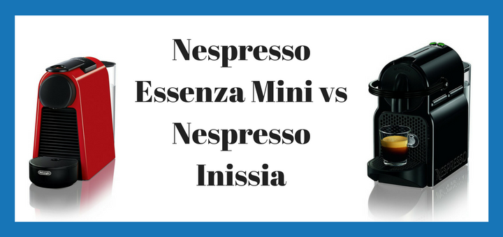 Nespresso Inissia vs Essenza Mini