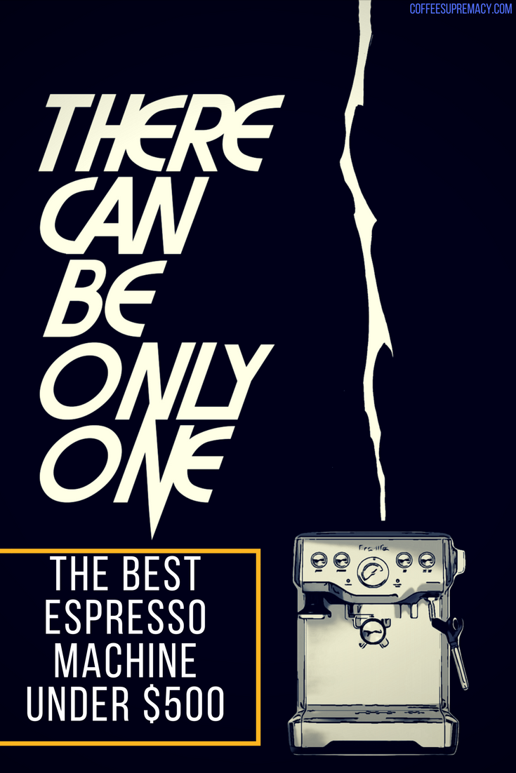 Do you know who is the winner in best espresso machine under 500 race?